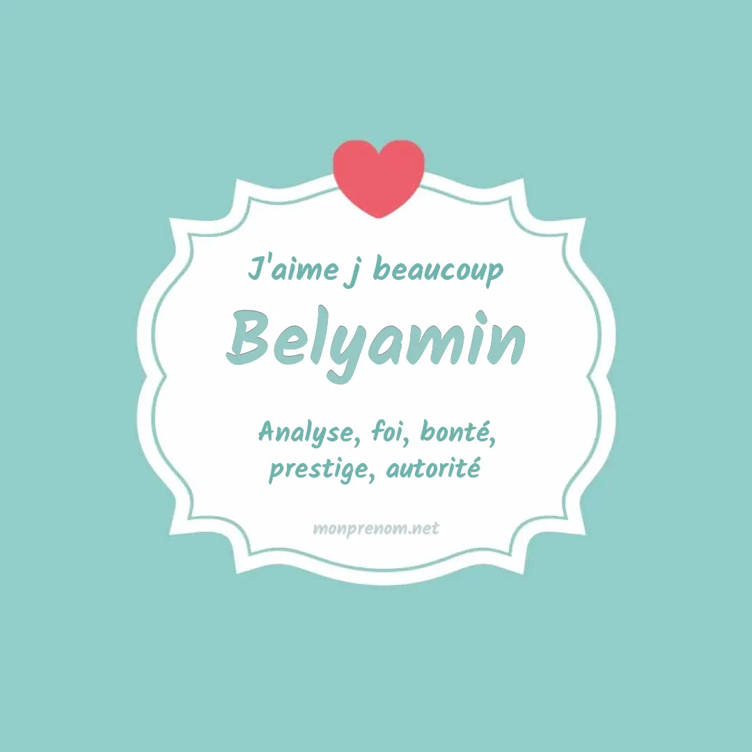 J'aime beaucoup Belyamin