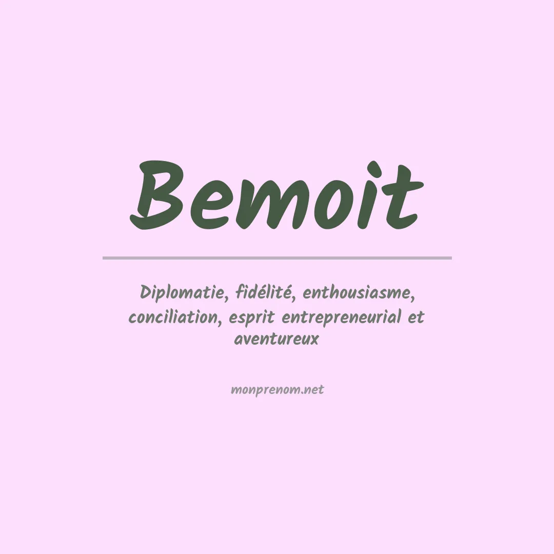 Signification du prénom Bemoit
