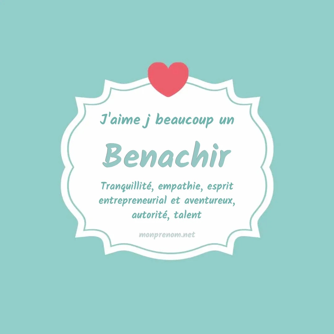 J'aime beaucoup Benachir