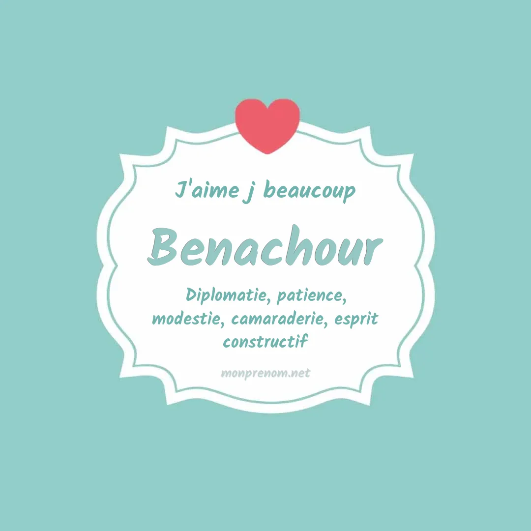 J'aime beaucoup Benachour