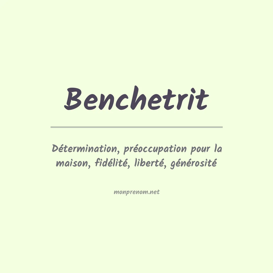Signification du prénom Benchetrit