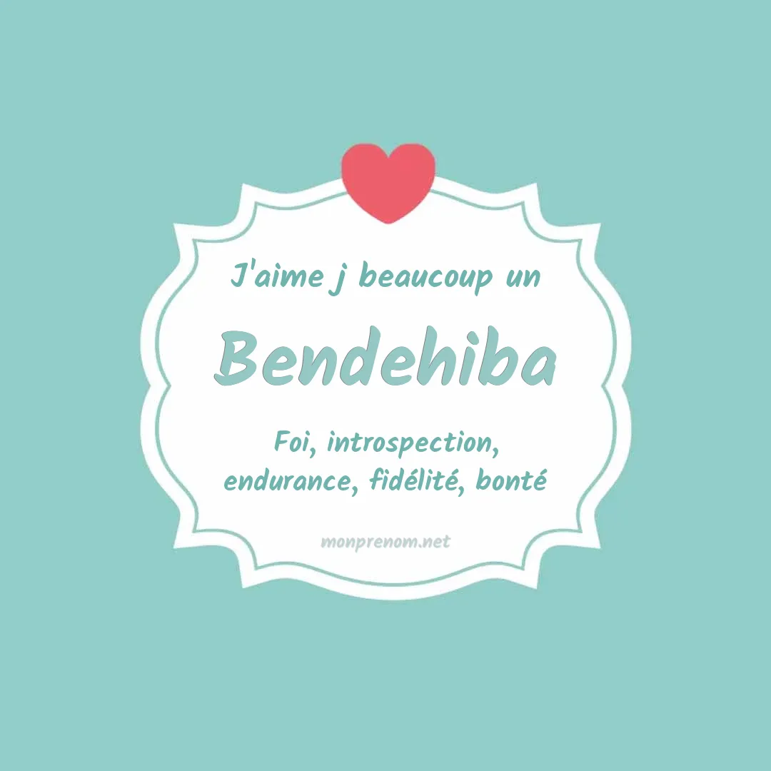 J'aime beaucoup Bendehiba