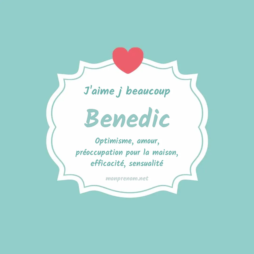 J'aime beaucoup Benedic