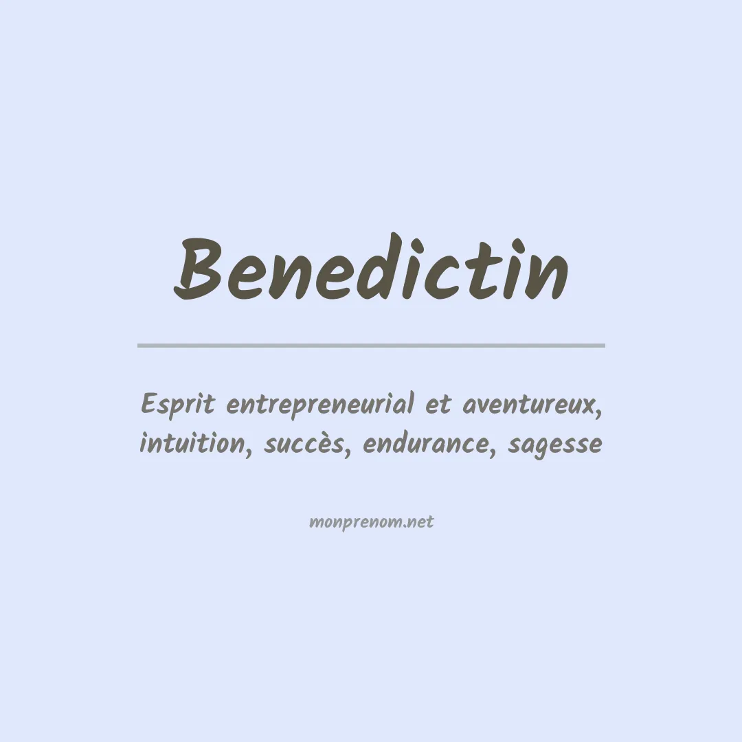 Signification du prénom Benedictin