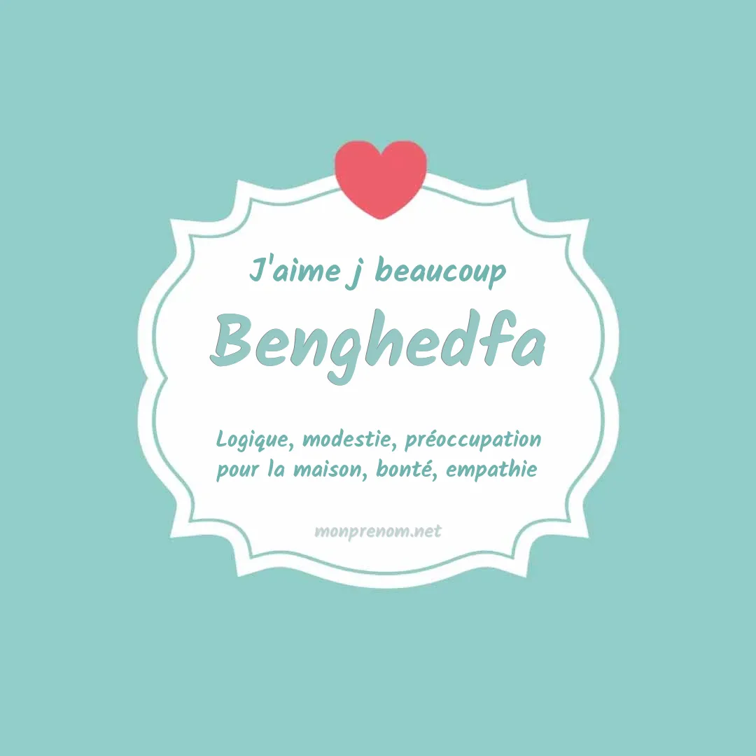 J'aime beaucoup Benghedfa