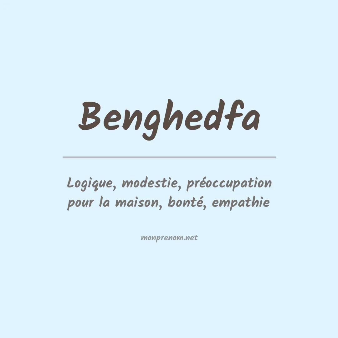 Signification du prénom Benghedfa