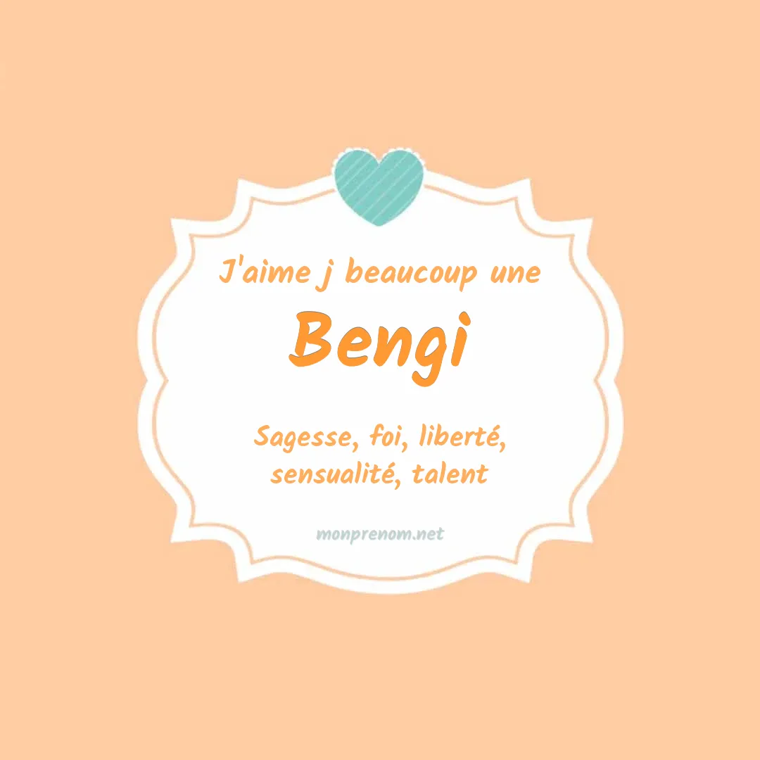 J'aime beaucoup Bengi