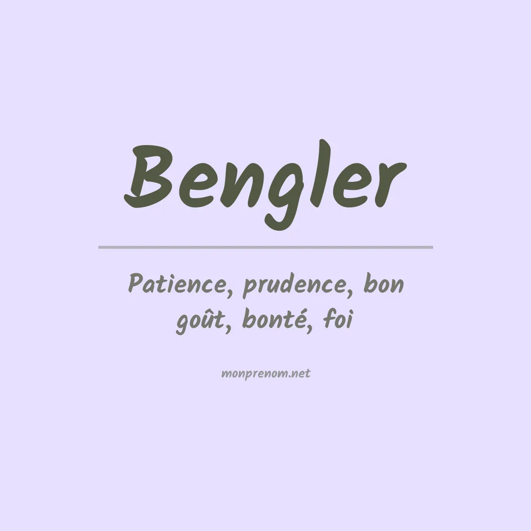 Signification du prénom Bengler
