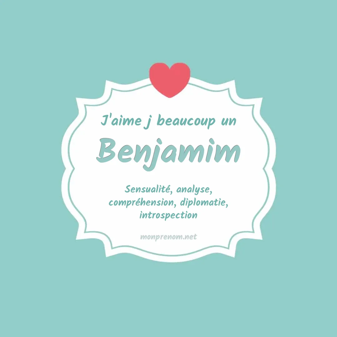 J'aime beaucoup Benjamim