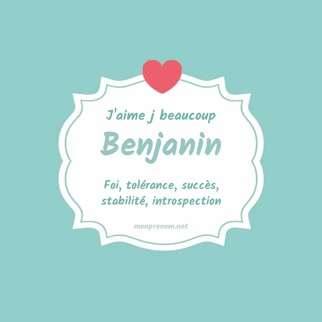 J'aime beaucoup Benjanin