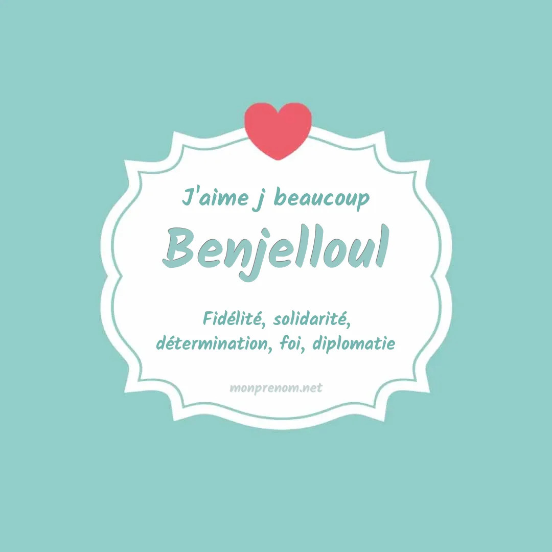 J'aime beaucoup Benjelloul