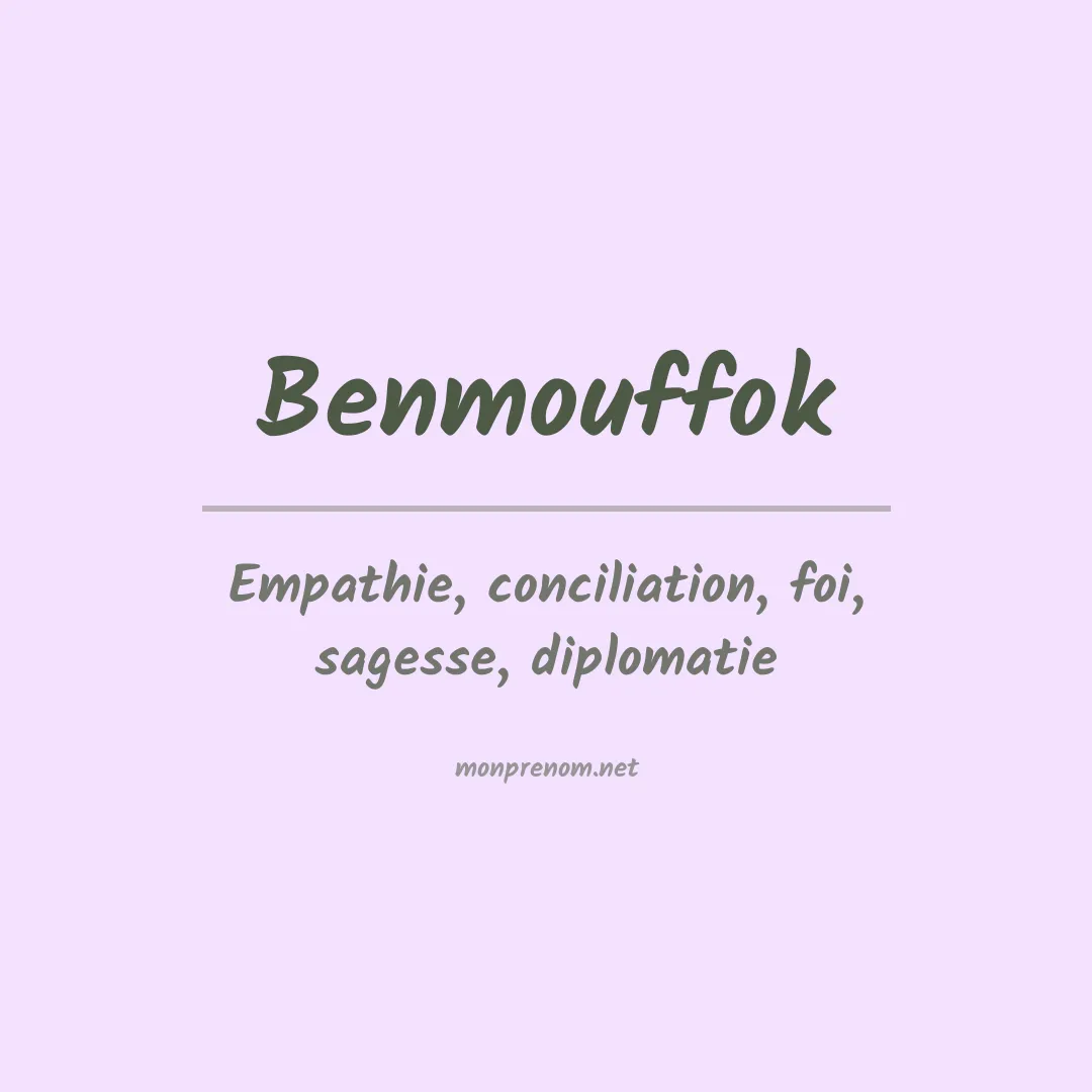 Signification du prénom Benmouffok