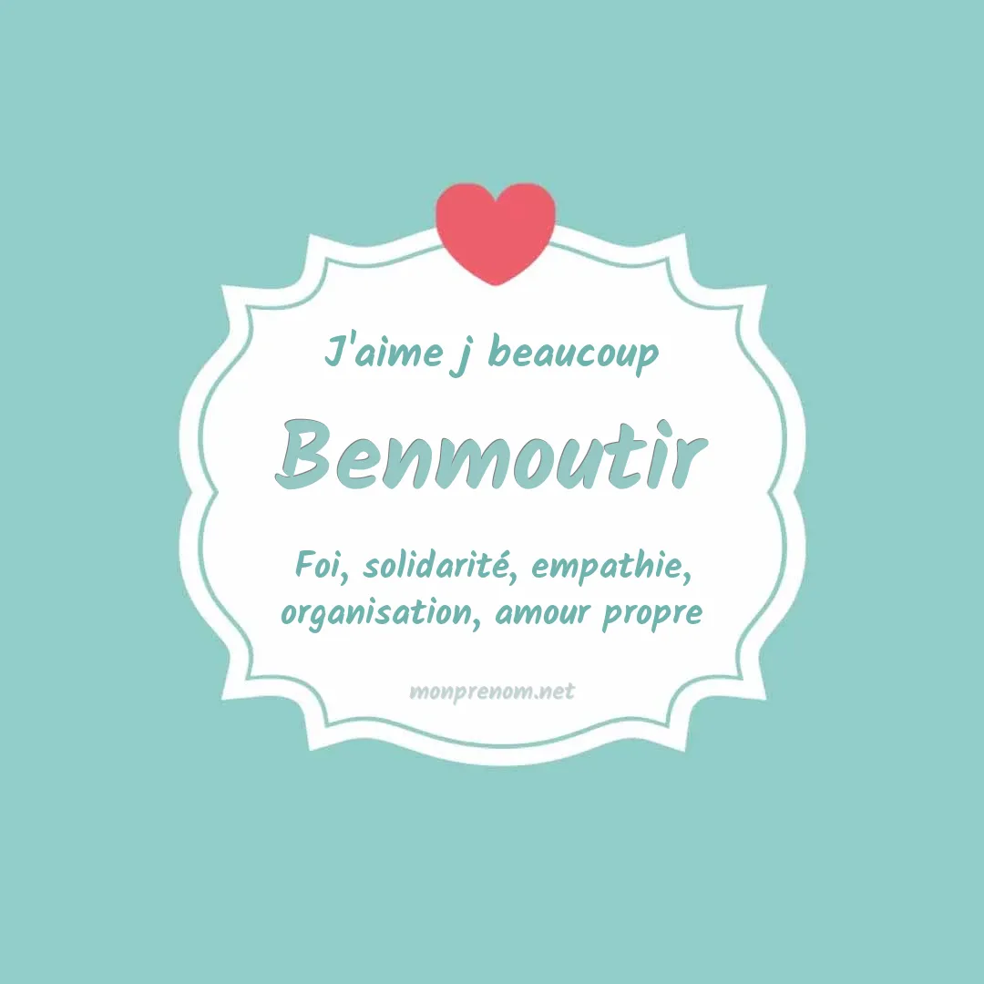 J'aime beaucoup Benmoutir