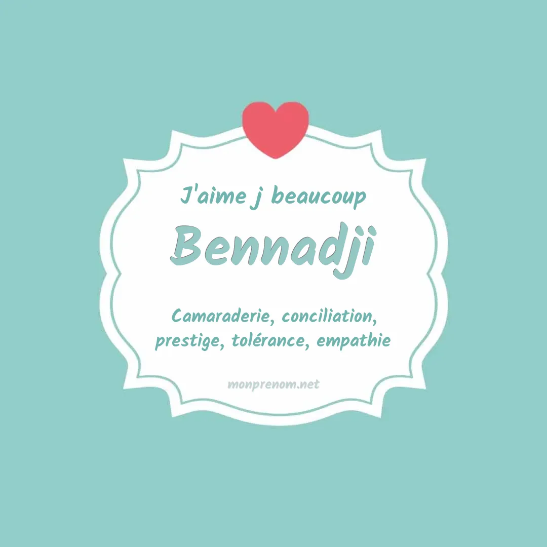 J'aime beaucoup Bennadji