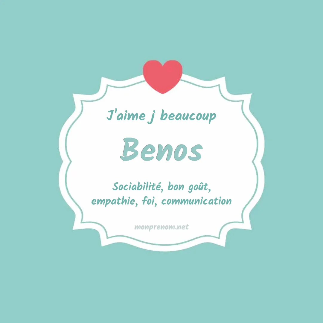 J'aime beaucoup Benos