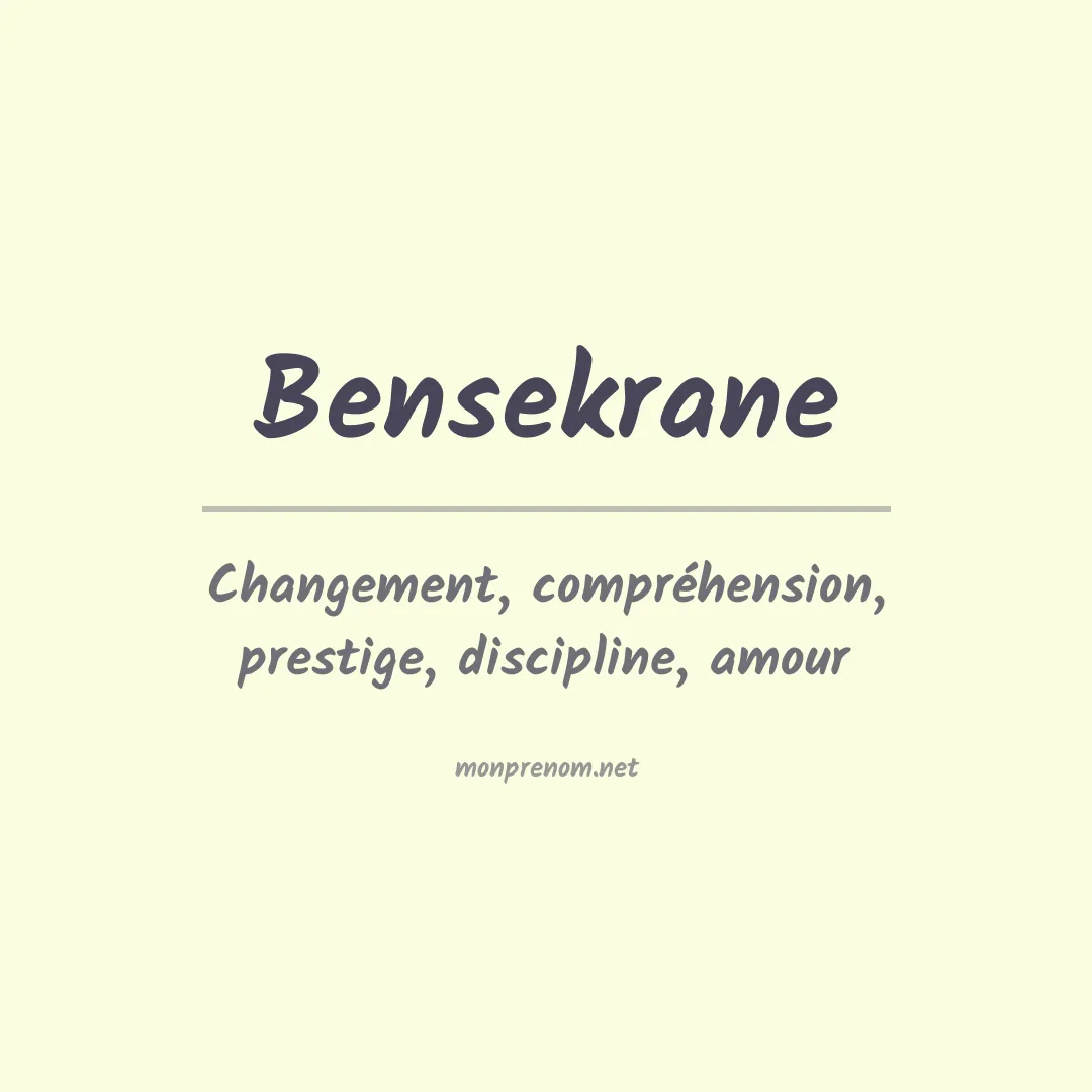 Signification du prénom Bensekrane