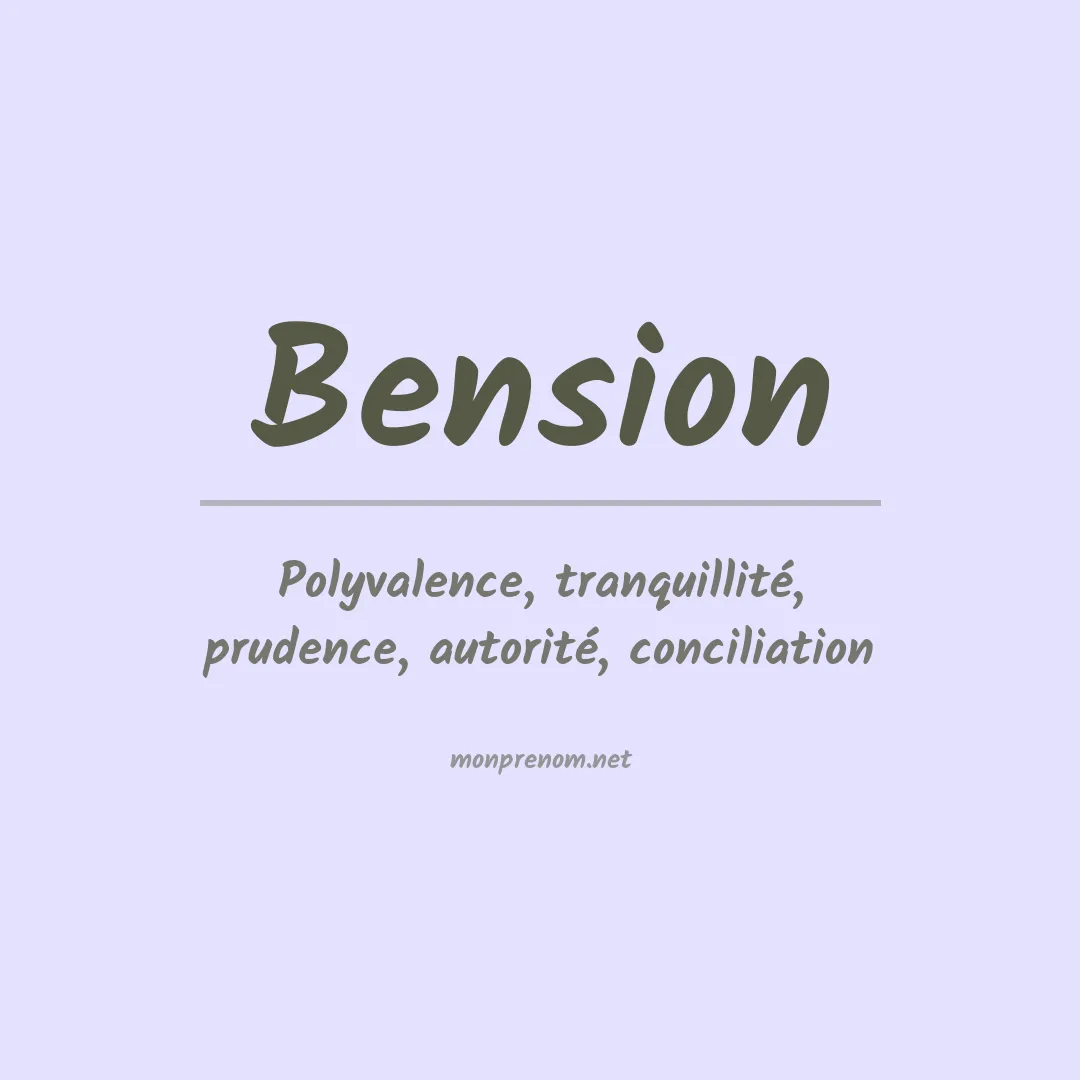 Signification du prénom Bension