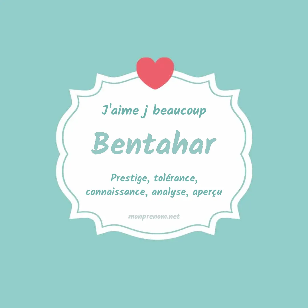 J'aime beaucoup Bentahar