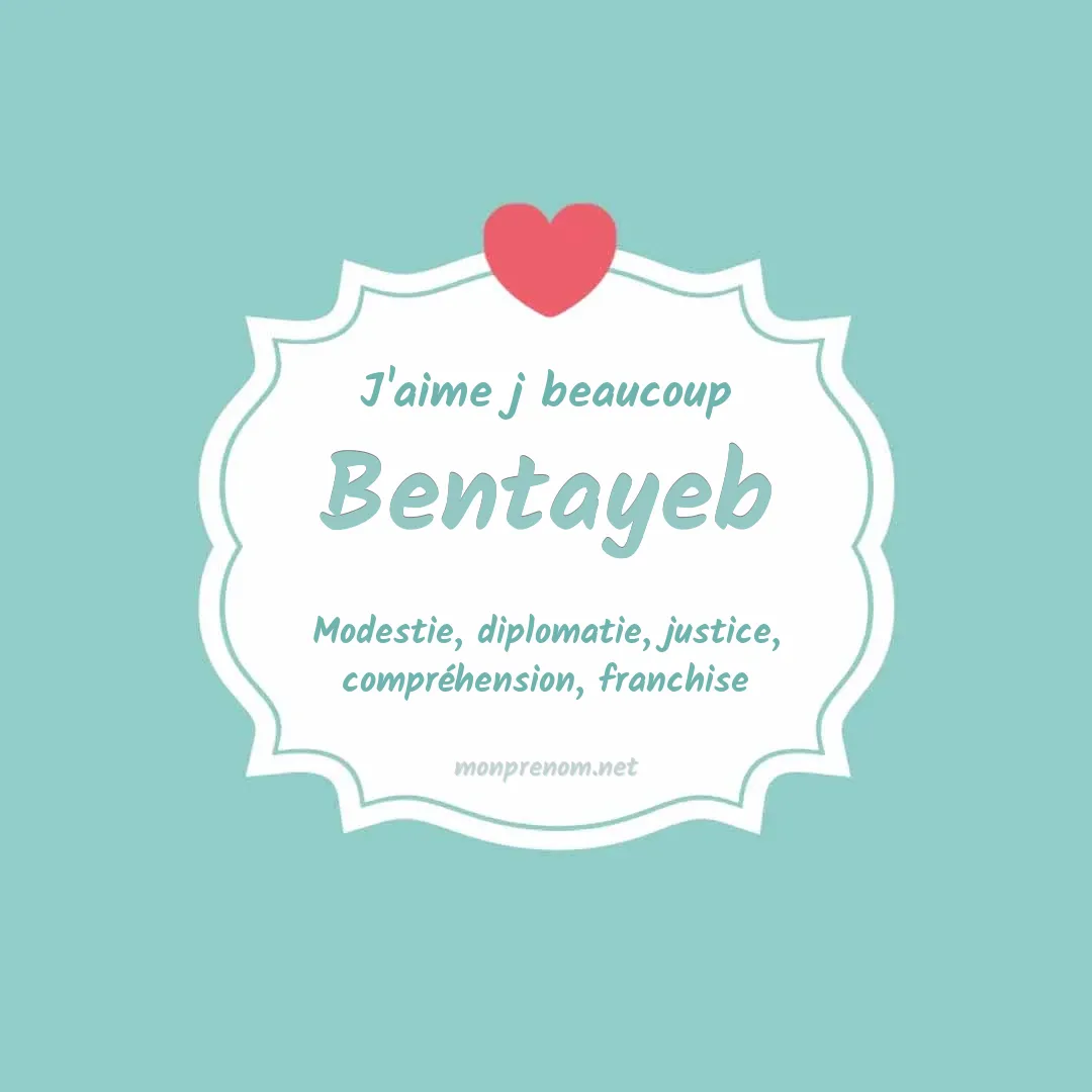 J'aime beaucoup Bentayeb