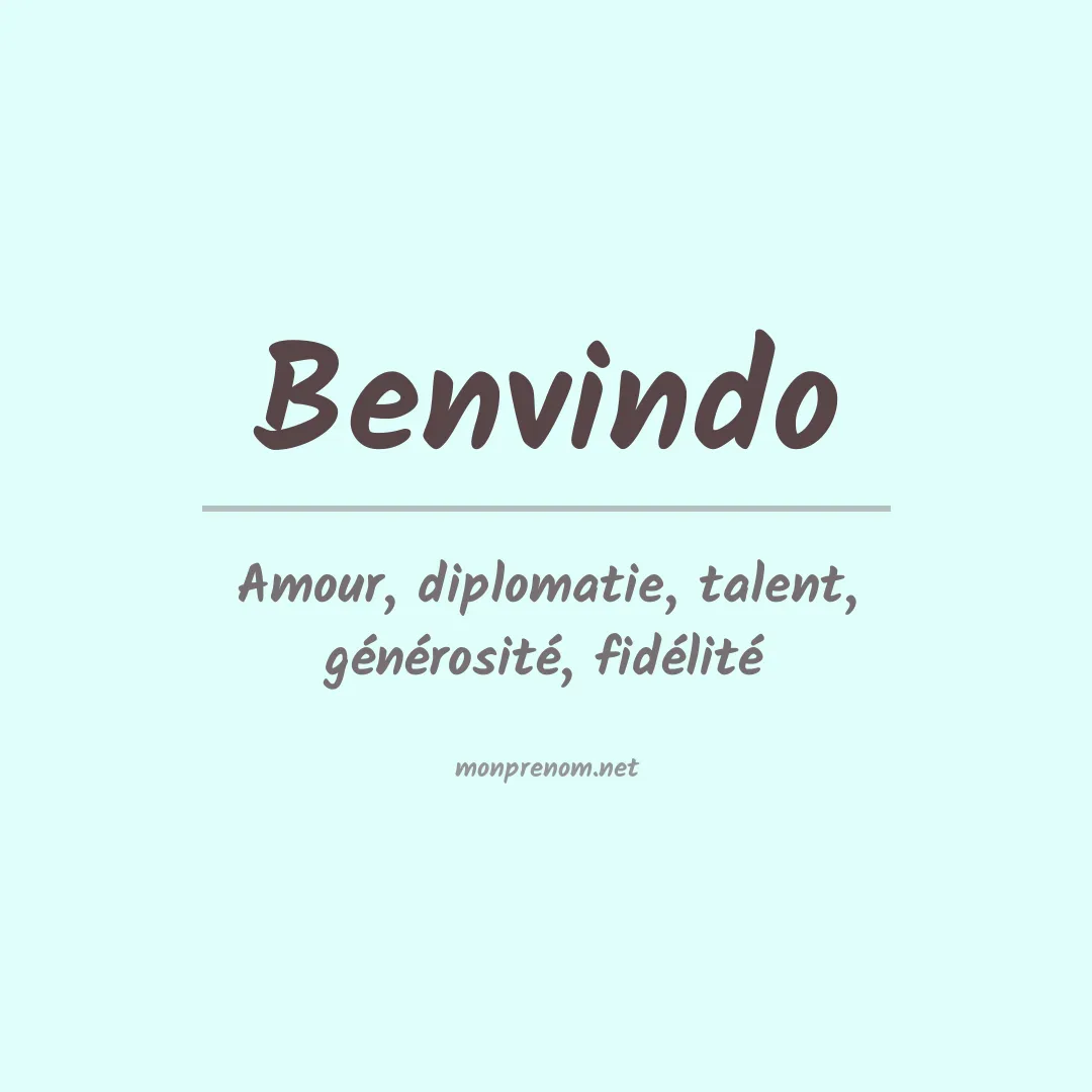 Signification du prénom Benvindo
