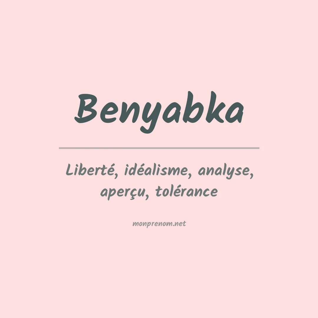 Signification du prénom Benyabka