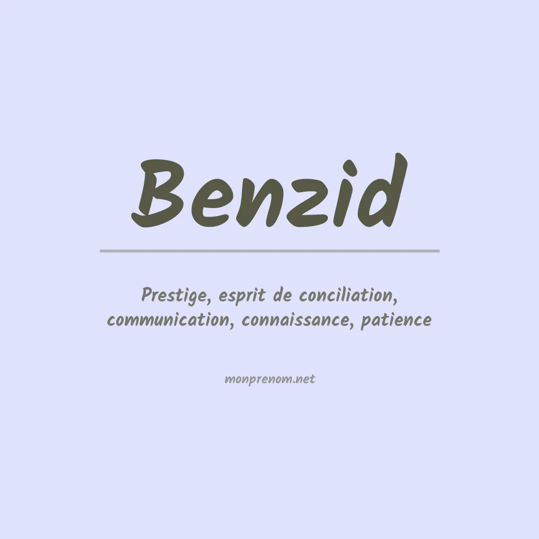 Signification du prénom Benzid