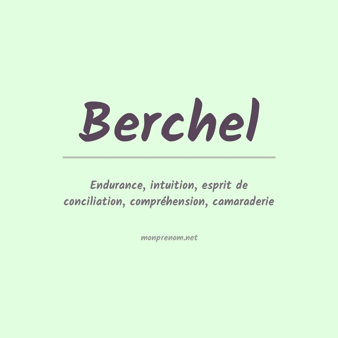 Signification du prénom Berchel