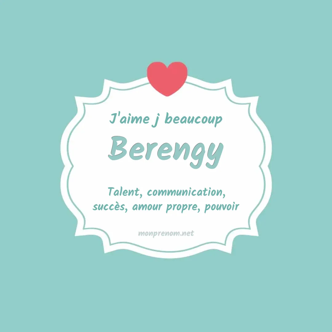 J'aime beaucoup Berengy