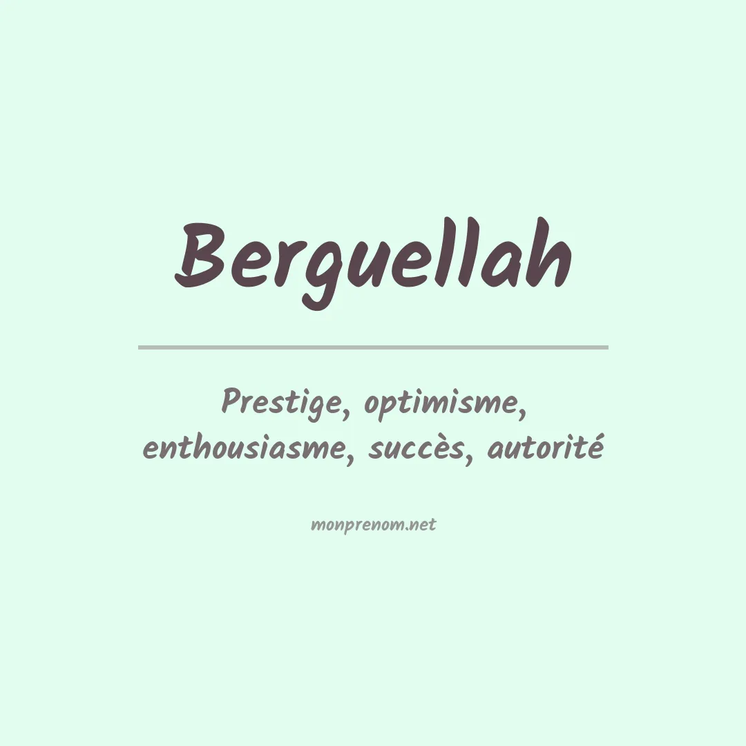 Signification du prénom Berguellah