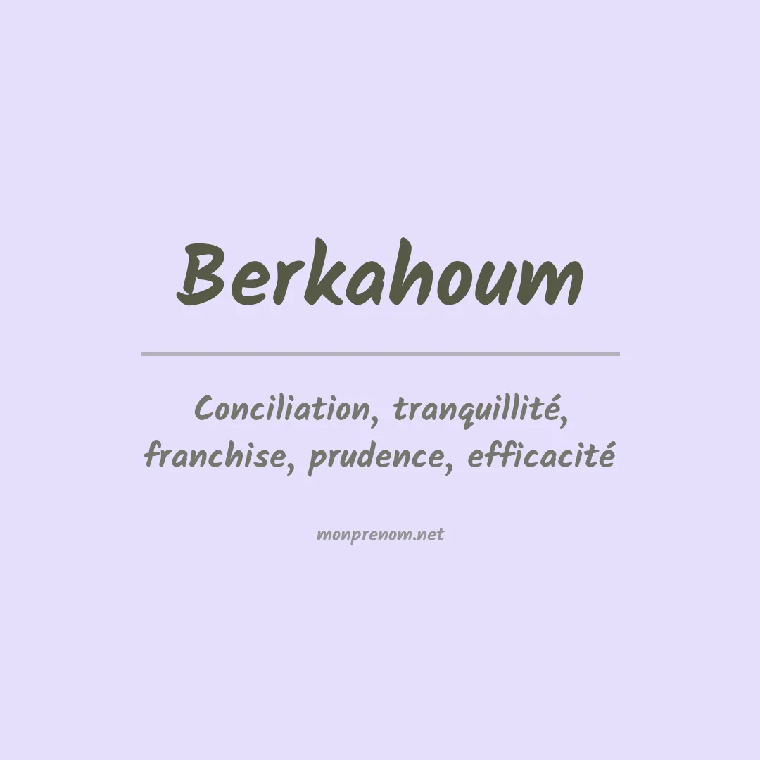 Signification du prénom Berkahoum