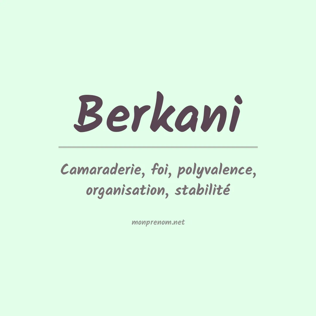 Signification du prénom Berkani