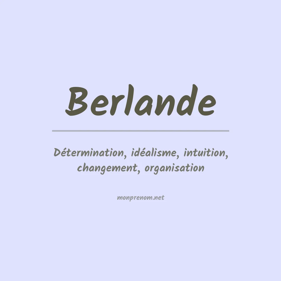Signification du prénom Berlande