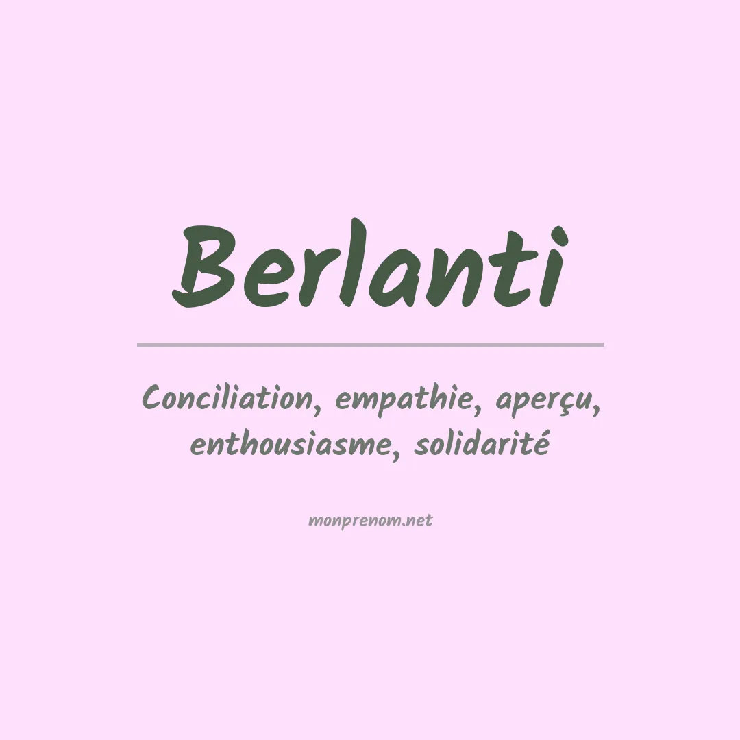 Signification du prénom Berlanti