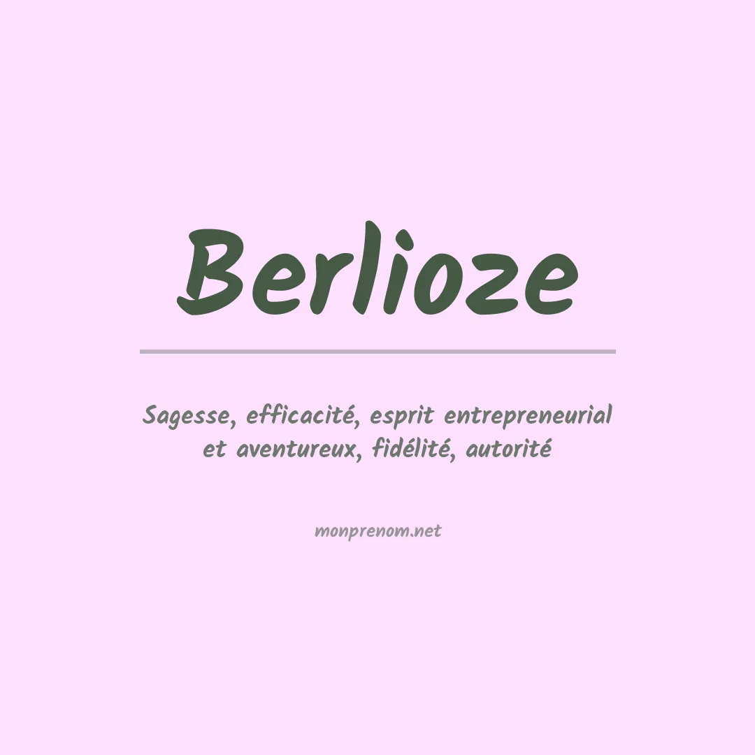 Signification du prénom Berlioze