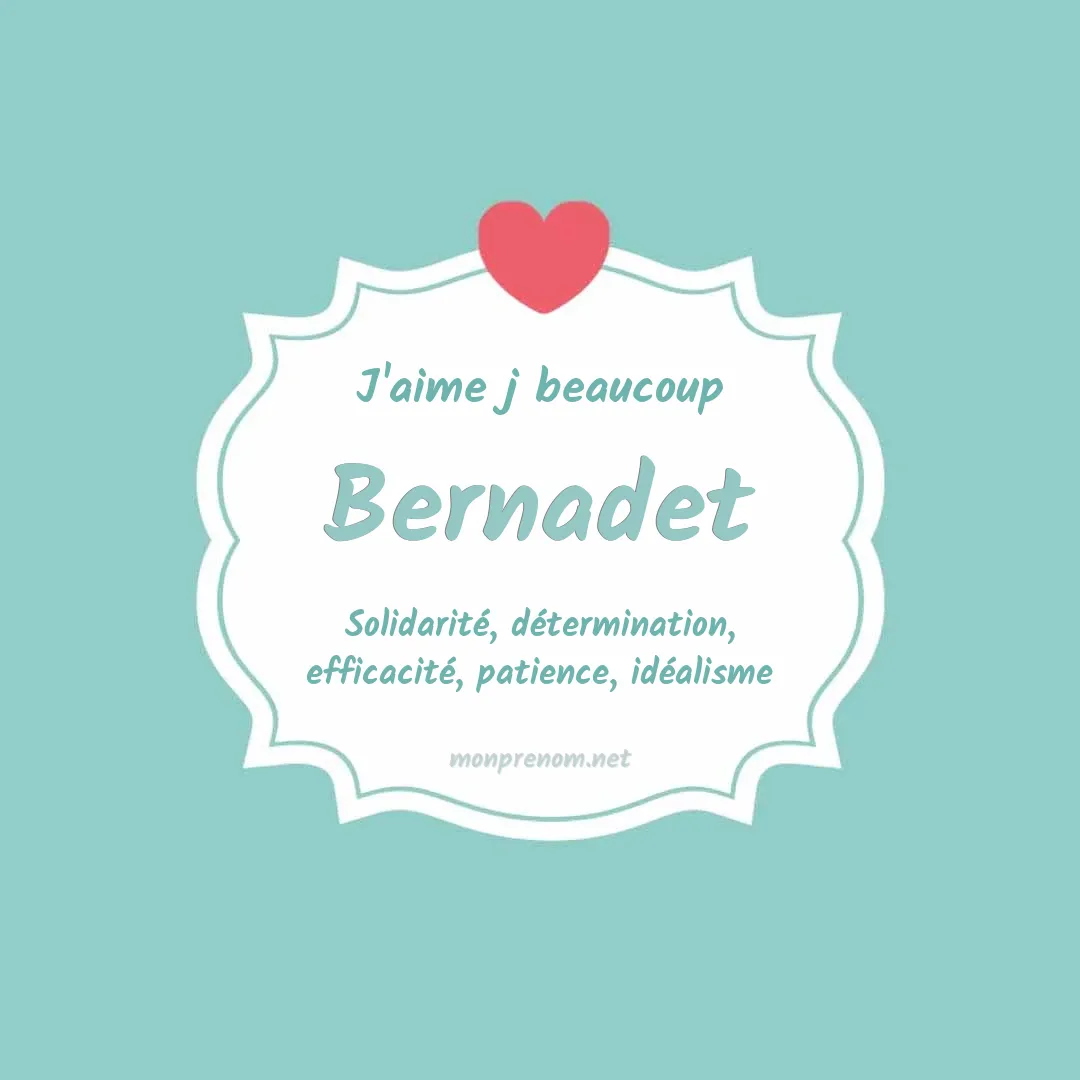 J'aime beaucoup Bernadet