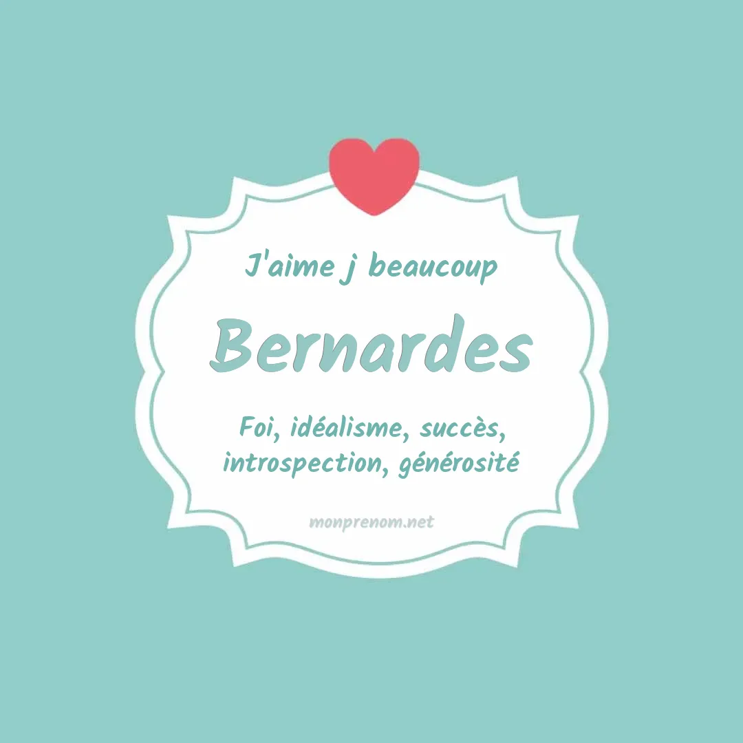J'aime beaucoup Bernardes
