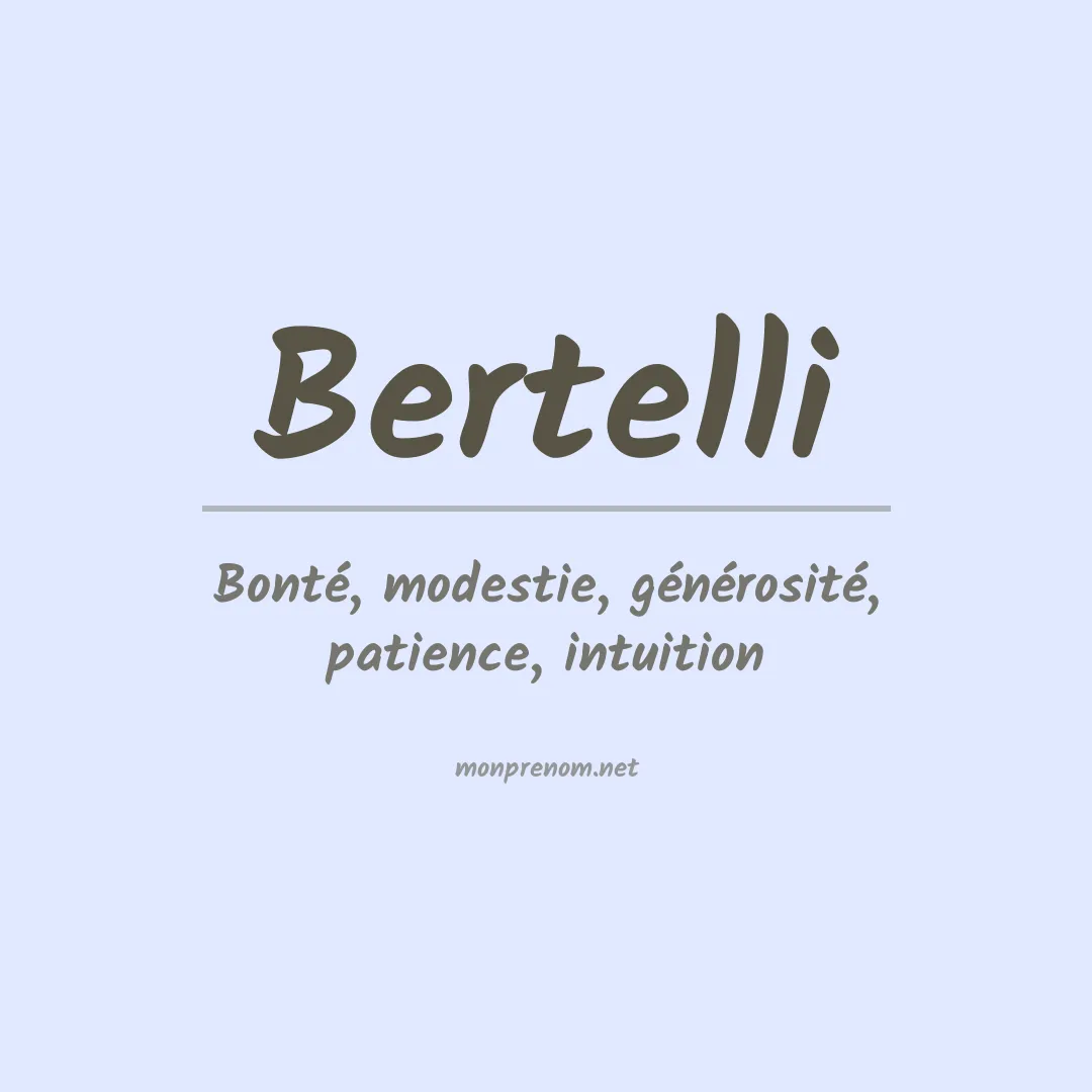 Signification du prénom Bertelli