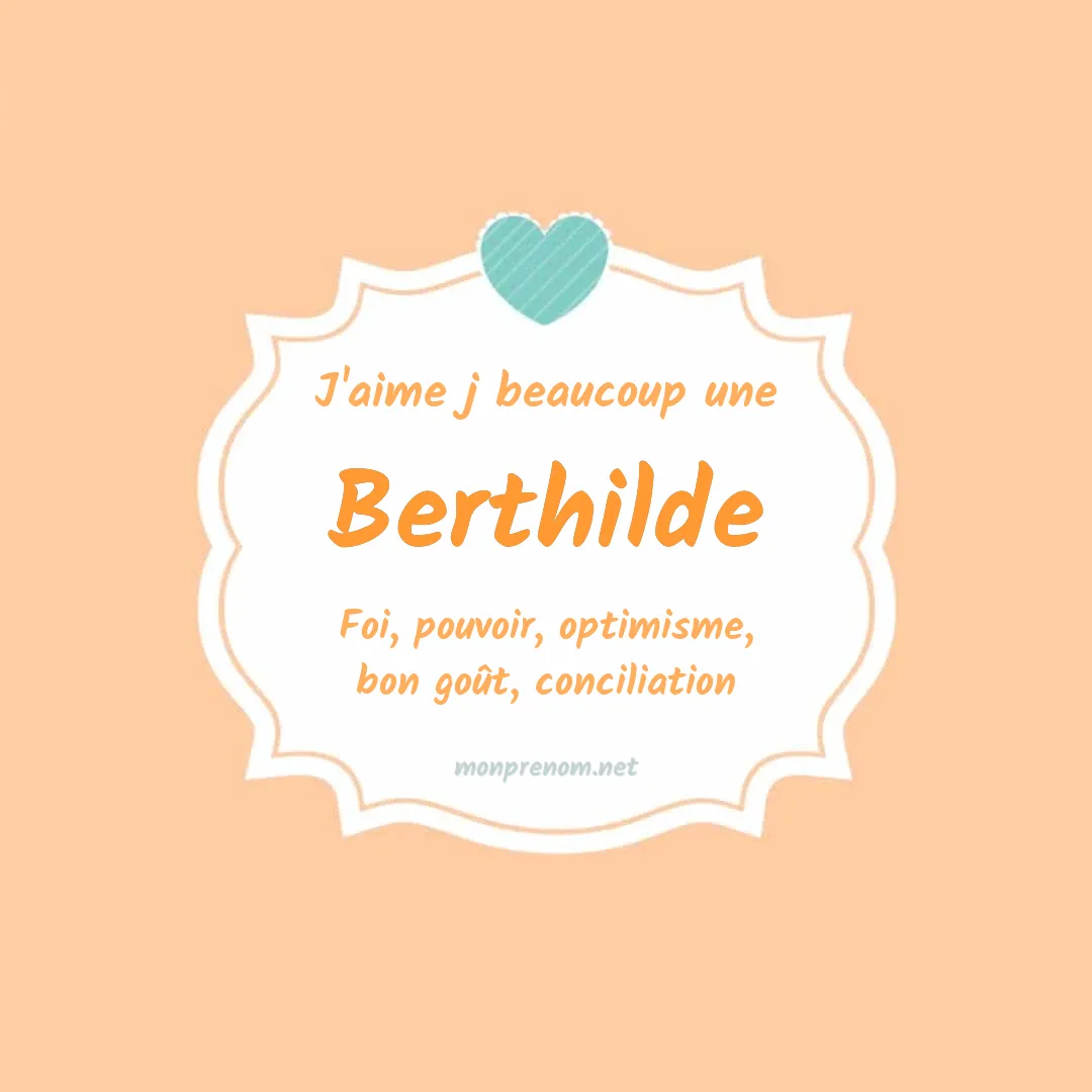 J'aime beaucoup Berthilde