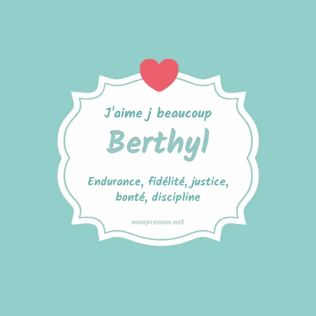 J'aime beaucoup Berthyl