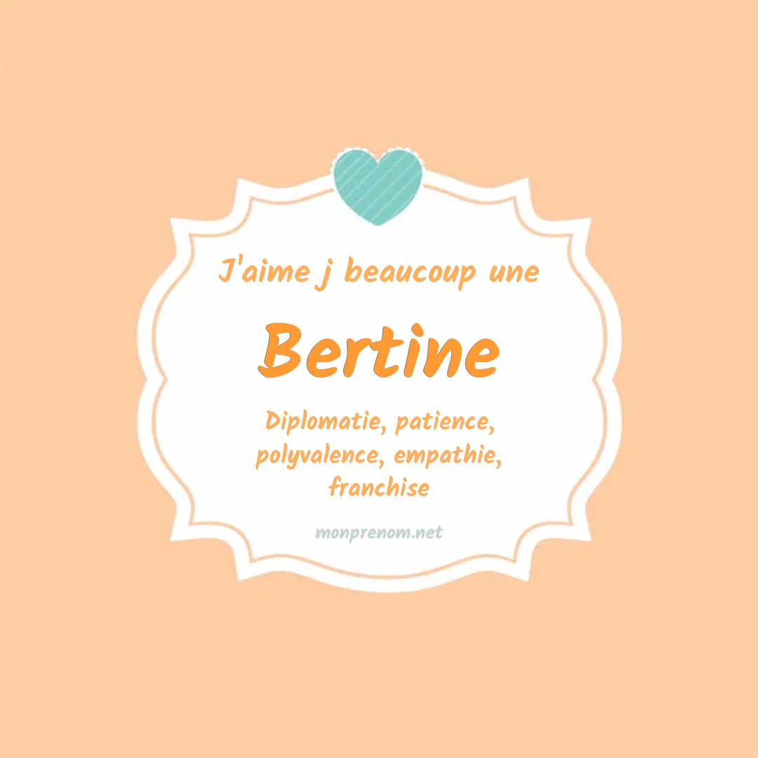 J'aime beaucoup Bertine