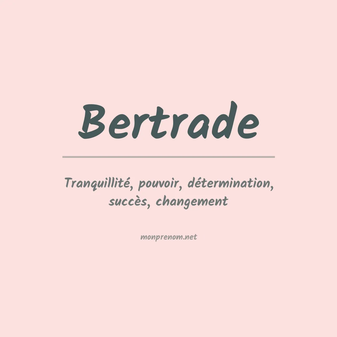 Signification du prénom Bertrade