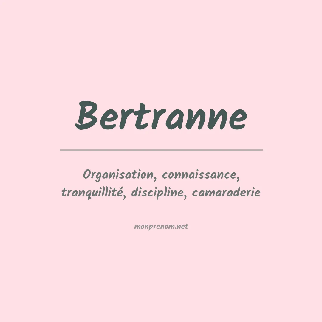 Signification du prénom Bertranne