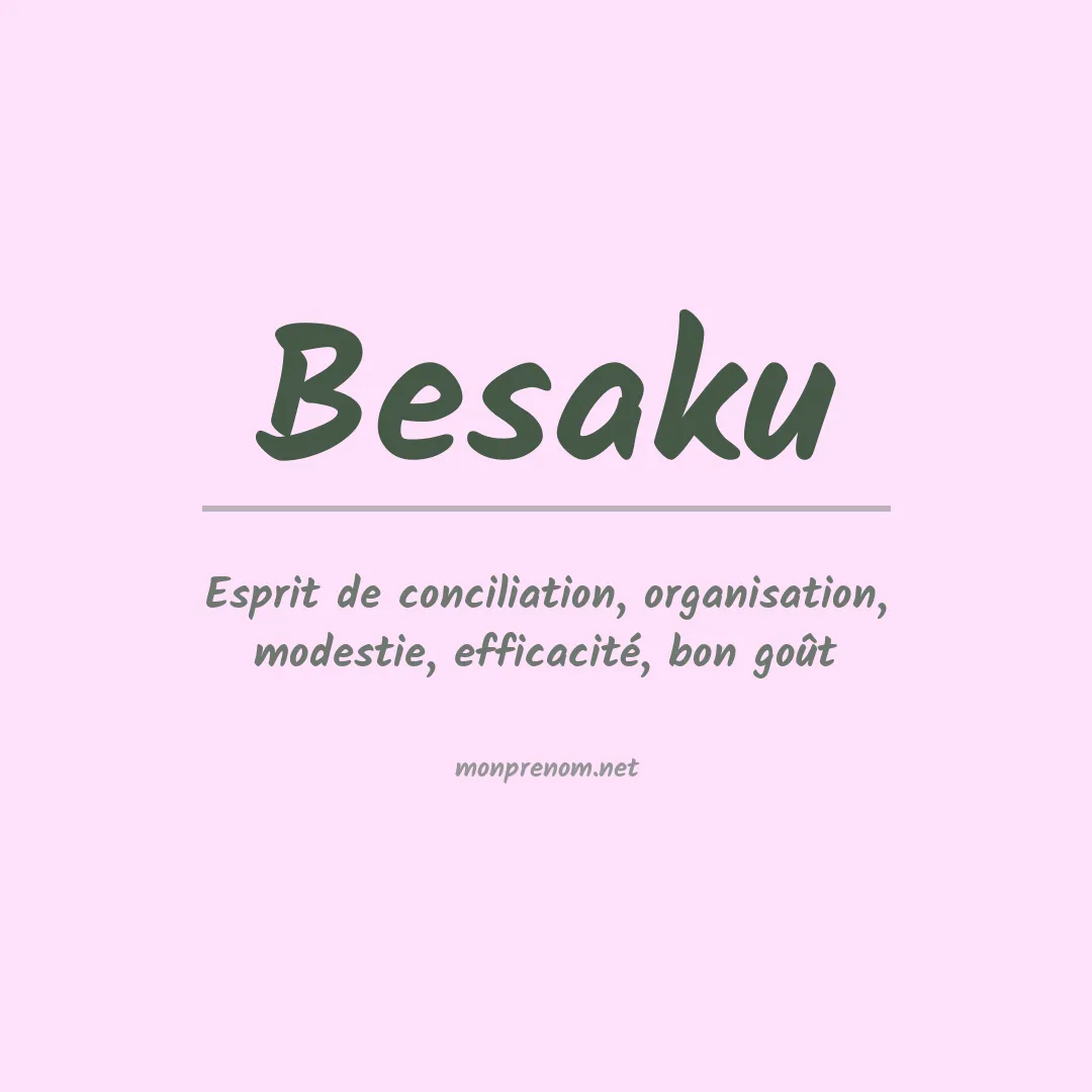 Signification du prénom Besaku