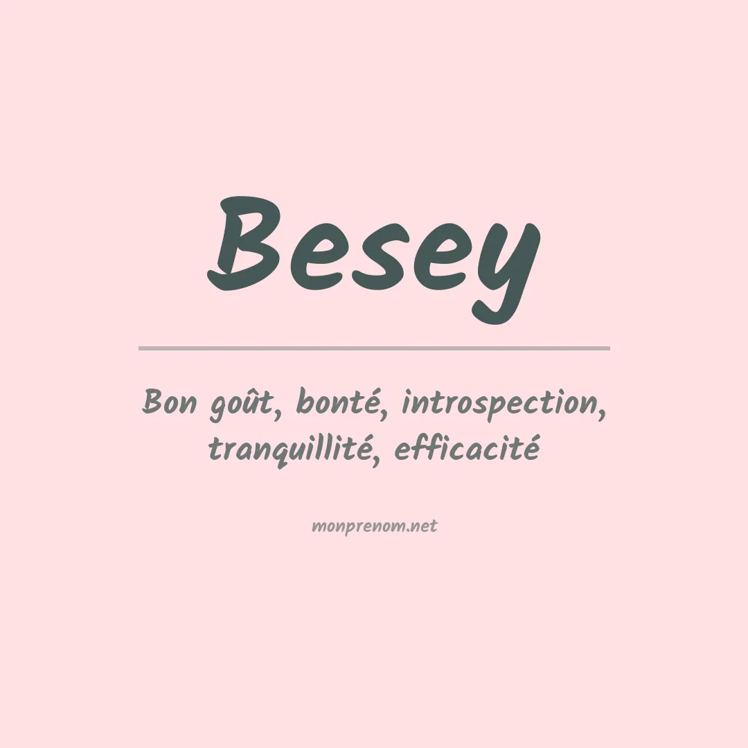 Signification du prénom Besey