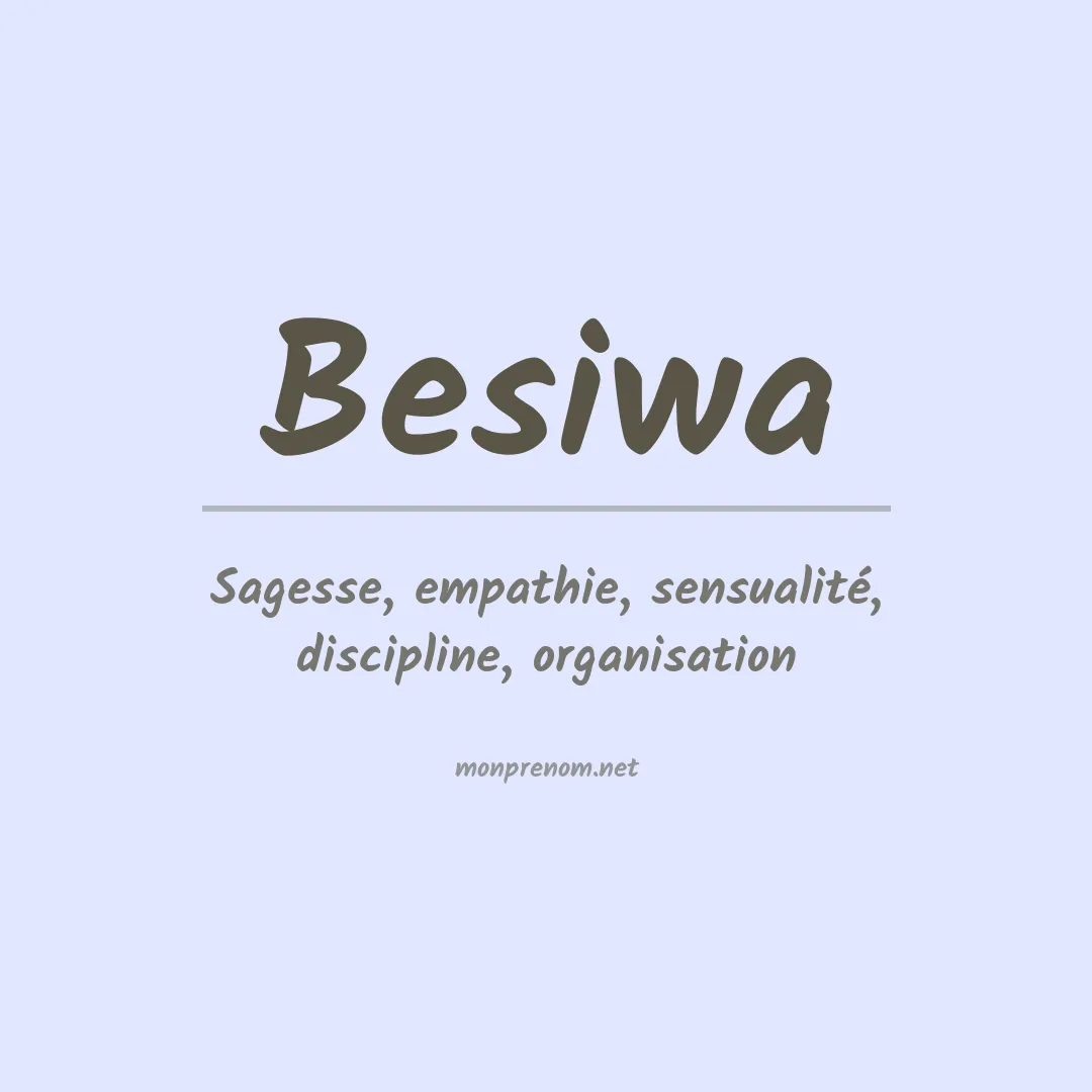 Signification du prénom Besiwa