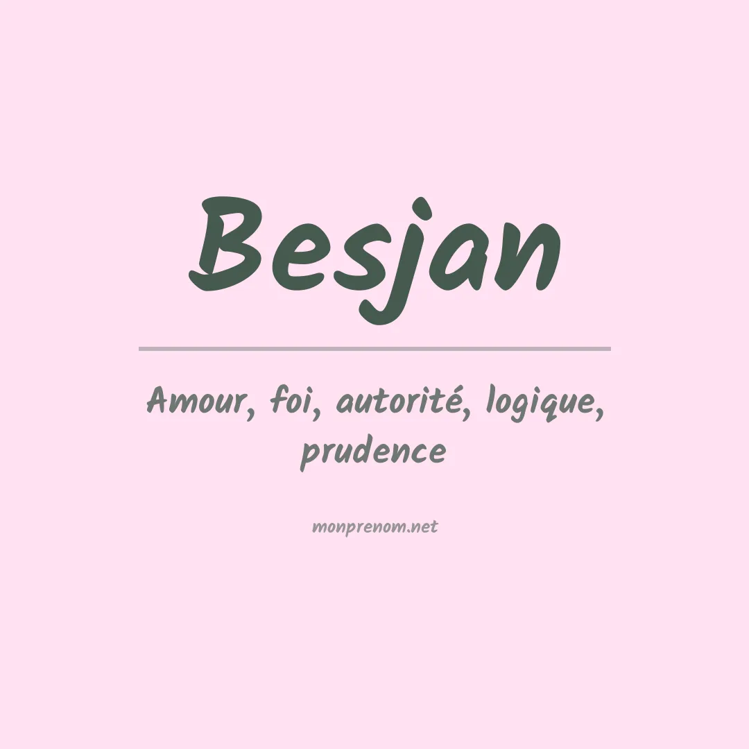 Signification du prénom Besjan