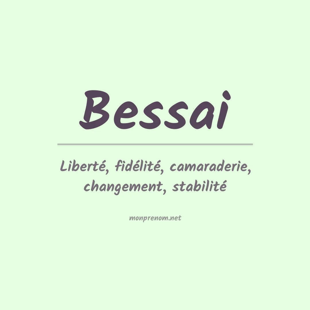 Signification du prénom Bessai