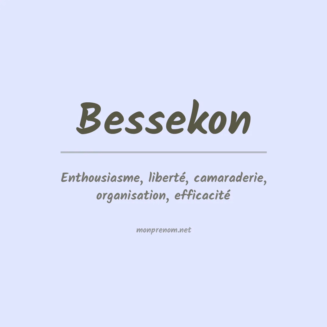 Signification du prénom Bessekon