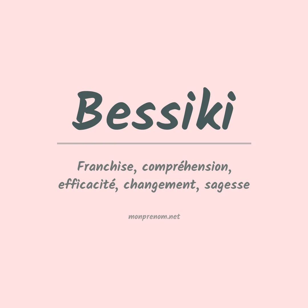 Signification du prénom Bessiki