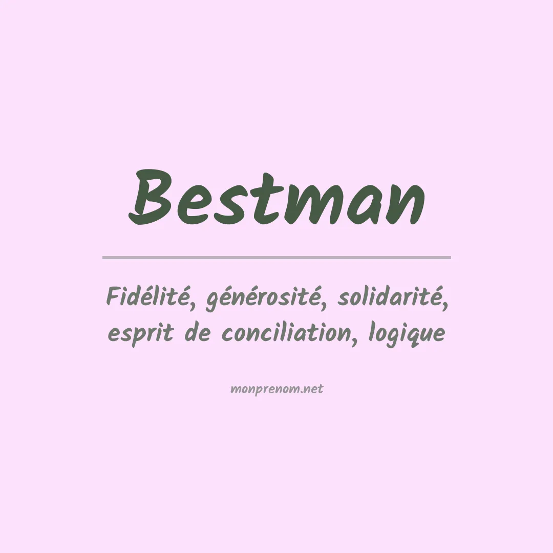 Signification du prénom Bestman